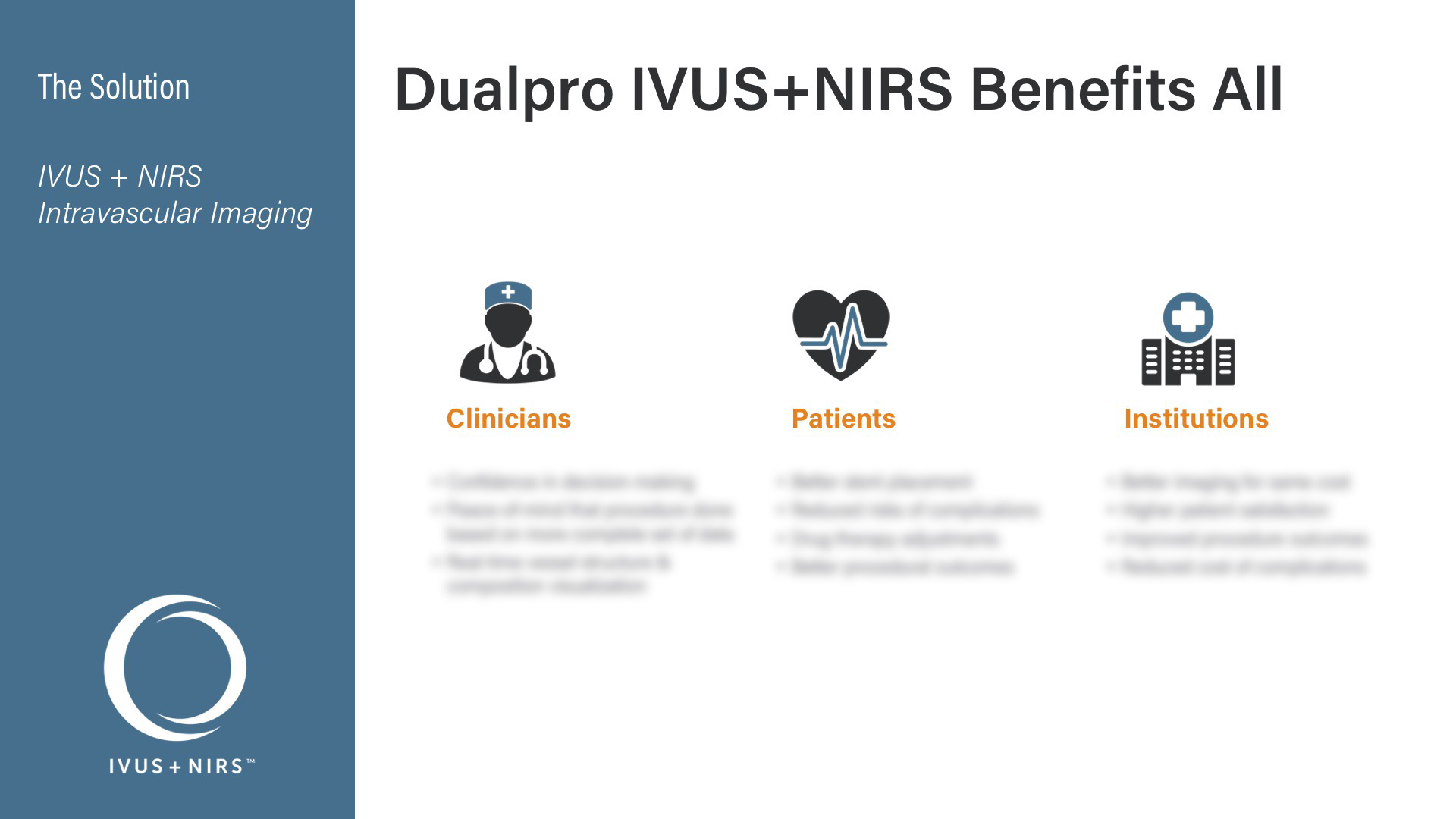 Infraredx Corporate Deck - Solution - Dualpro IVUS+NIRS Benefits All